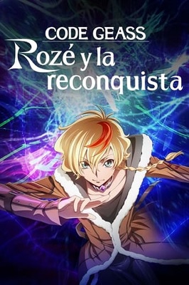 Code Geass Roze Y La Reconquista (Latino)